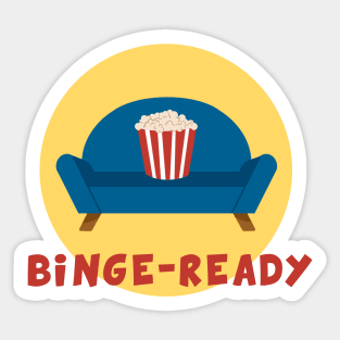 Binge-ready Sticker